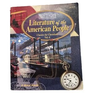 Literature Of‎ The American People Classics For Christians Homeschool Vol 4